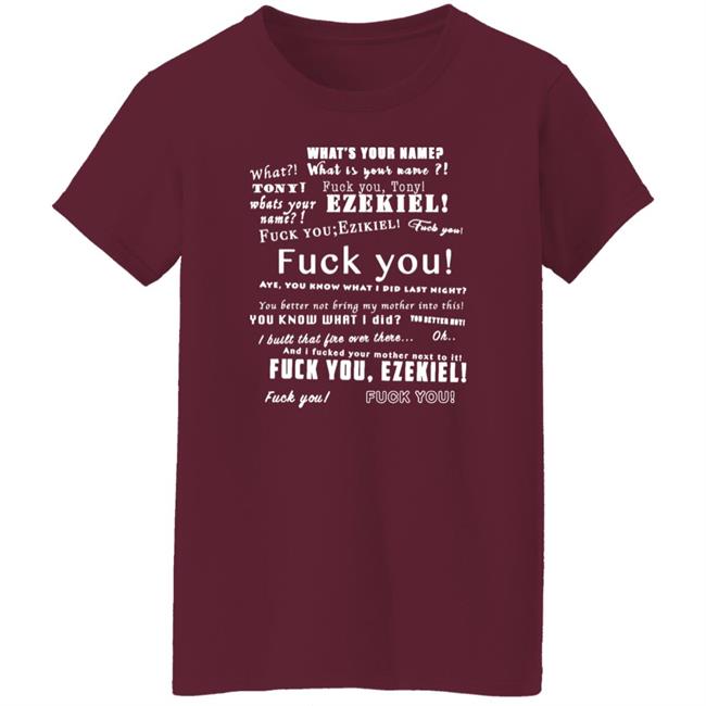 What Is Your Name Fuck You Tony Ezekiel Shirt Vlctorianchild What Is Your Name Fuck You Tony Ezekiel Shirt Vlctorianchild