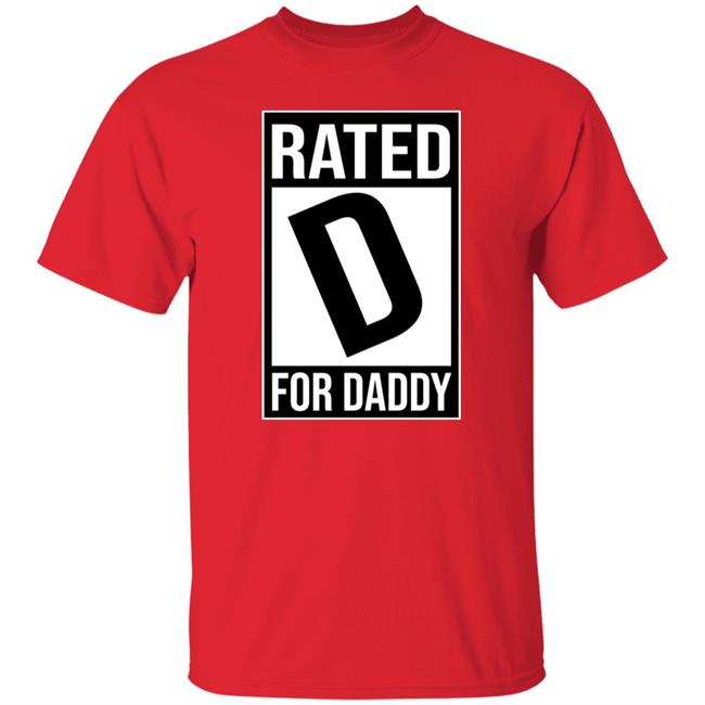 Lookhuman Shop Rated D For Daddy Shirt Michael J. Lozada Lookhuman Shop Rated D For Daddy Shirt Michael J. Lozada