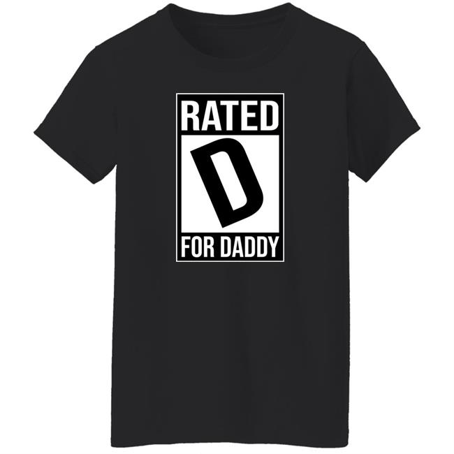 Lookhuman Shop Rated D For Daddy Shirt Michael J. Lozada Lookhuman Shop Rated D For Daddy Shirt Michael J. Lozada