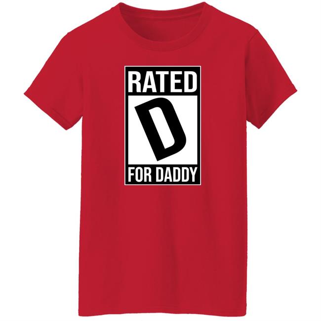 Lookhuman Shop Rated D For Daddy Shirt Michael J. Lozada Lookhuman Shop Rated D For Daddy Shirt Michael J. Lozada