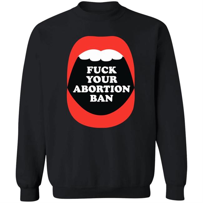 Brandon Wolf Fuck Your Abortion Ban Pro Choice Feminist Shirt Brandon Wolf Fuck Your Abortion Ban Pro Choice Feminist Shirt