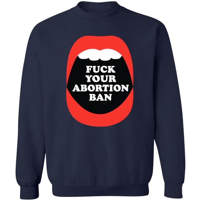 Brandon Wolf Fuck Your Abortion Ban Pro Choice Feminist Shirt Brandon Wolf Fuck Your Abortion Ban Pro Choice Feminist Shirt