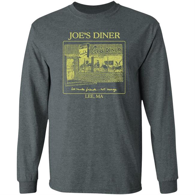 Joetrustjonas Joe's Diner We Make Friends Not Money Lee Ma Shirt Joe Joetrustjonas Joe's Diner We Make Friends Not Money Lee Ma Shirt Joe
