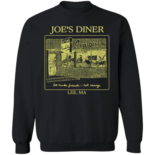 Joetrustjonas Joe's Diner We Make Friends Not Money Lee Ma Shirt Joe Joetrustjonas Joe's Diner We Make Friends Not Money Lee Ma Shirt Joe
