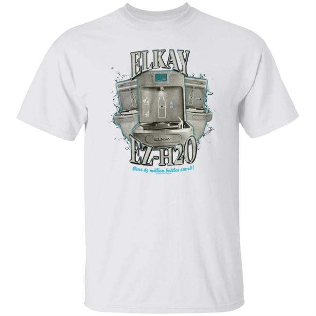 Elkay EZ-H2O Shirt Cryingintheclub69 Merch Elkay Ezh2o Over 69 Million Bottles Saved Shirt