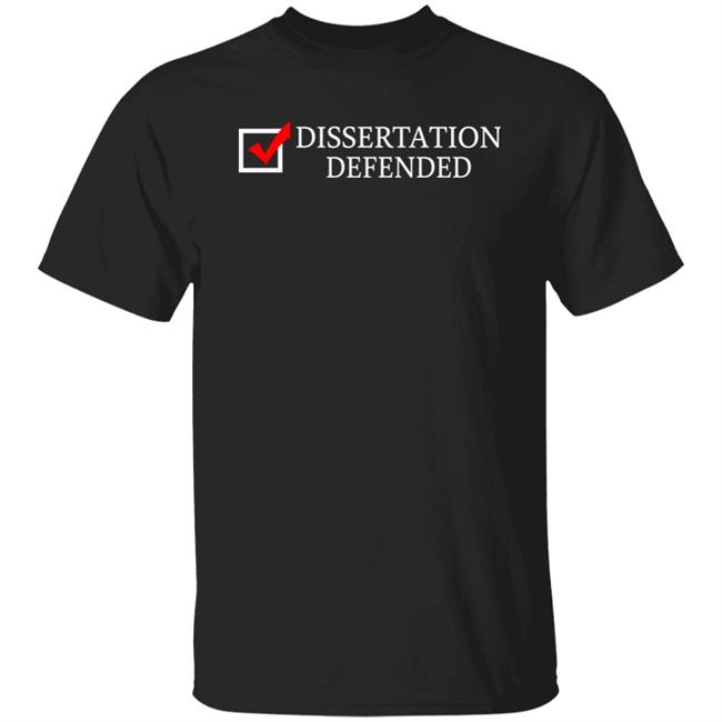 Dissertation Defended Shirt Talib Hudson