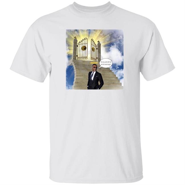 Kevin Samuels Said And Yall Still Fat And Average Shirt Nicole's View