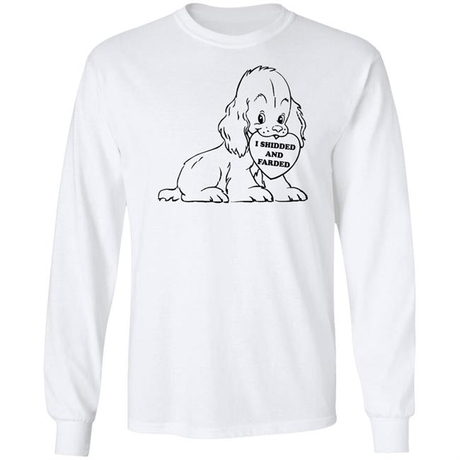 Thegoodshirts Shop I Shidded And Farded Shirt Shirts That Go Hard I Shidded And Farded Dog Shirt Thegoodshirts Shop I Shidded And Farded Shirt Shirts That Go Hard I Shidded And Farded Dog Shirt