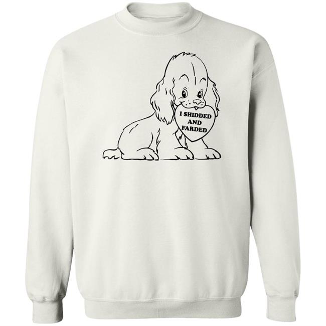 Thegoodshirts Shop I Shidded And Farded Shirt Shirts That Go Hard I Shidded And Farded Dog Shirt Thegoodshirts Shop I Shidded And Farded Shirt Shirts That Go Hard I Shidded And Farded Dog Shirt
