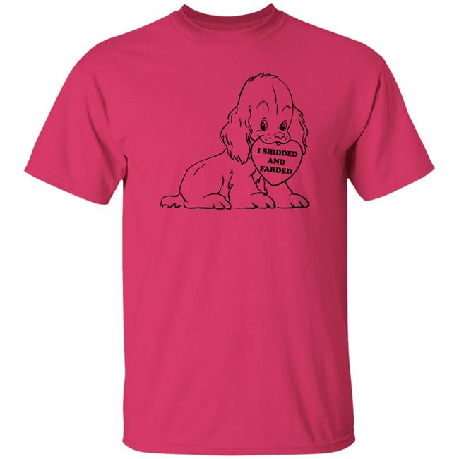 Thegoodshirts Shop I Shidded And Farded Shirt Shirts That Go Hard I Shidded And Farded Dog Shirt Thegoodshirts Shop I Shidded And Farded Shirt Shirts That Go Hard I Shidded And Farded Dog Shirt