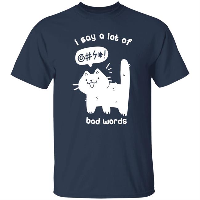 Crowlines Store I Say A Lot Of Bad Words Shirt Crow Cat Bad Words Shirt