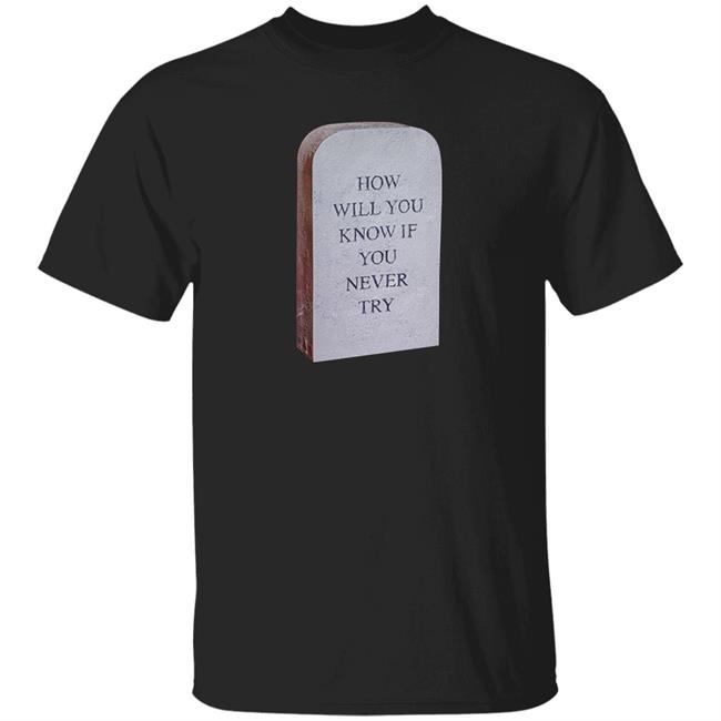 Coin How Will You Know If You Never Try Shirt This Is Coin Merch