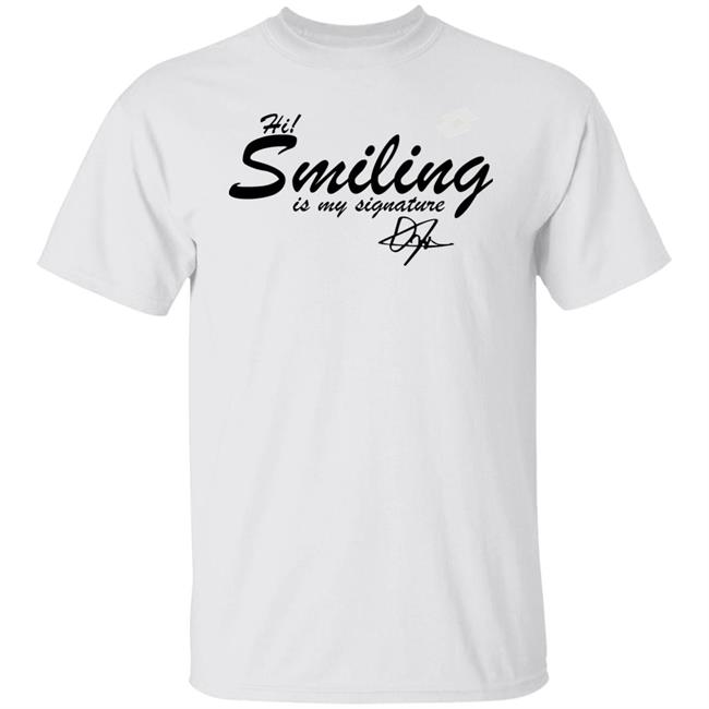 Hi Smiling Is My Signature Shirt Ons Jabeur Internazionali Bnl
