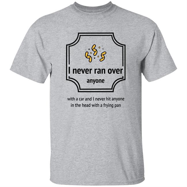 I Never Ran Over Anyone Shirt Kilgore Trout, Death To Putiner