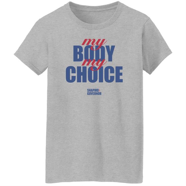 Josh Shapiro My Body My Choice Shirt Shapiro For Pennsylvania Merch Josh Shapiro My Body My Choice Shirt Shapiro For Pennsylvania Merch