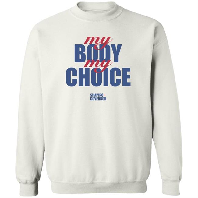 Josh Shapiro My Body My Choice Shirt Shapiro For Pennsylvania Merch Josh Shapiro My Body My Choice Shirt Shapiro For Pennsylvania Merch
