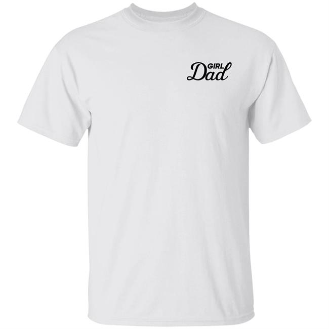 Girl Dad Embroidered Shirt Barstoolsports Store Bussin With The Boys Girl Dad Shirt