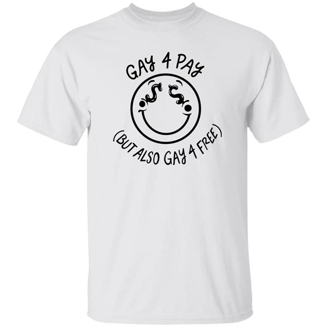 Jaik Olson Gay 4 Pay But Also Gay 4 Free Shirt