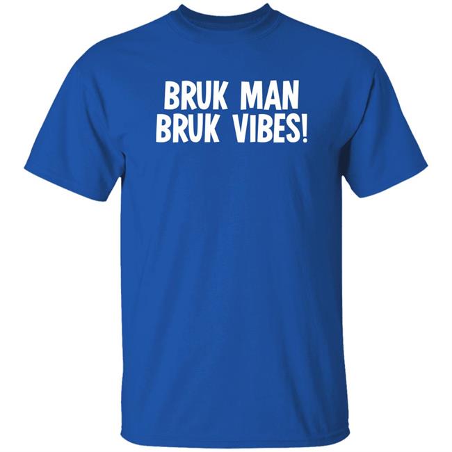 Bruk Man Truk Vibes Shirt Dan