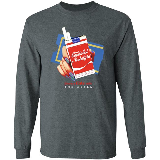 Shirts That Go Hard Capitalist Nostalgia Share A Coke With The Abyss Shirt