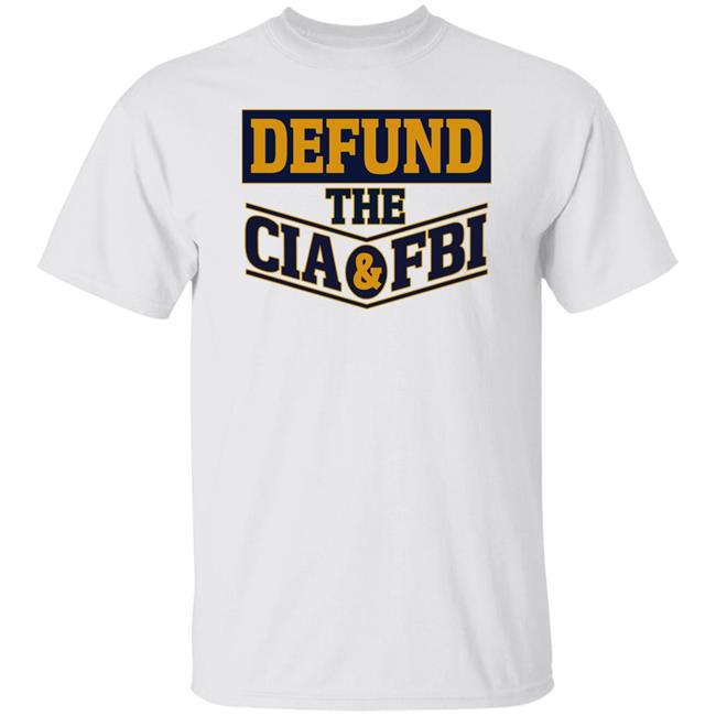 Defund The Cia And Fbi Shirt Cassady Campbell