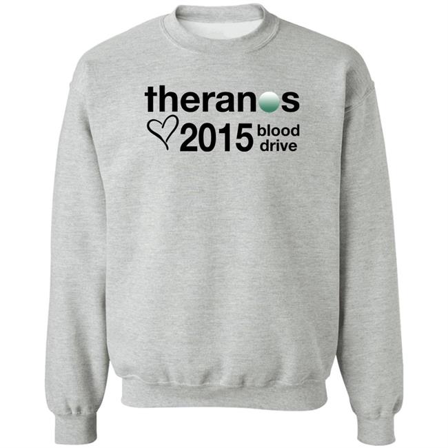 Theranos 2015 Blood Drive Shirt Shirts That Go Hard Merch
