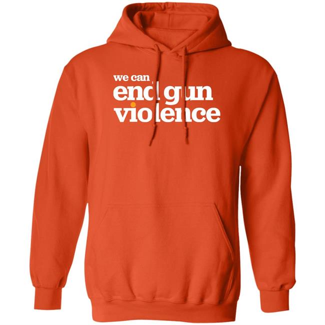 National Gun Violence Awareness Day We Can End Gun Violence Shirt
