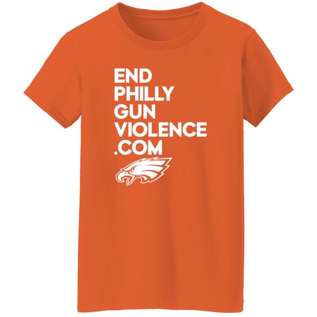 Eagles Cheerleaders End Philly Gun Violence Com Shirt Philadelphia Eagles Wearorange