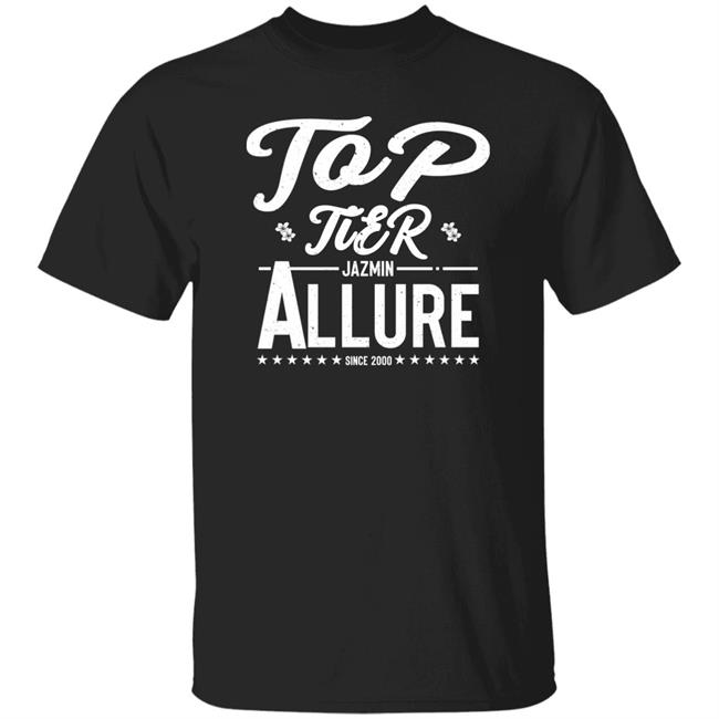 Top Tier Jazmin Allure Shirt Jazminallure Store Jazmin Allure