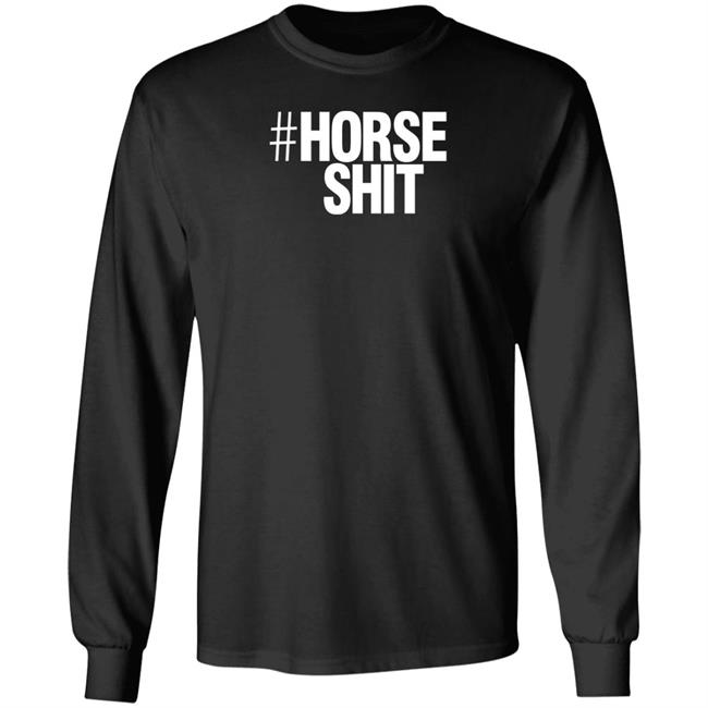 #Horse Shit Shirt Horseshit Merch Kim Ratcliffe