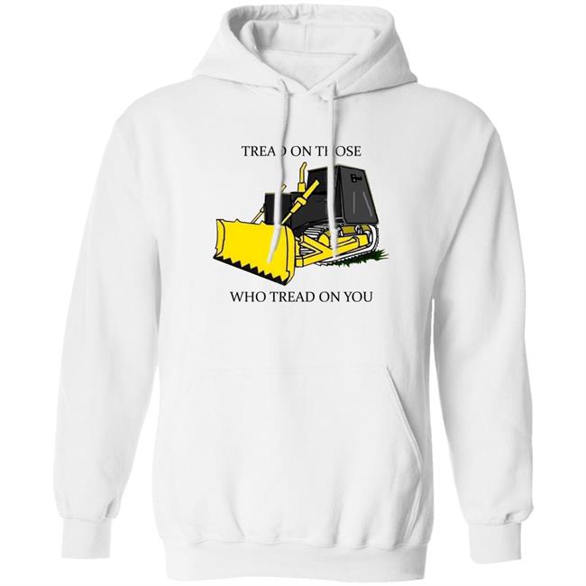 Tread On Those Who Tread On You Shirt Libertarian-In-Chief