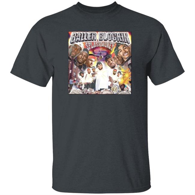 Splash Money Records Presents Baller Blockin Shirt Garydwayne Chris Montano Baller Blockin Splashmoney Shirt