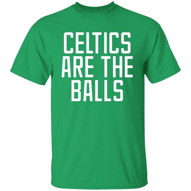 Dave Portnoy Celtics Are The Balls Shirt Barstool Sports Store Pardon My Take The Balls Shirt