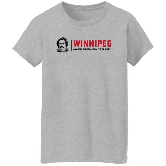 Way Back Winnipeg Winnipeg Made From What's Riel Shirt