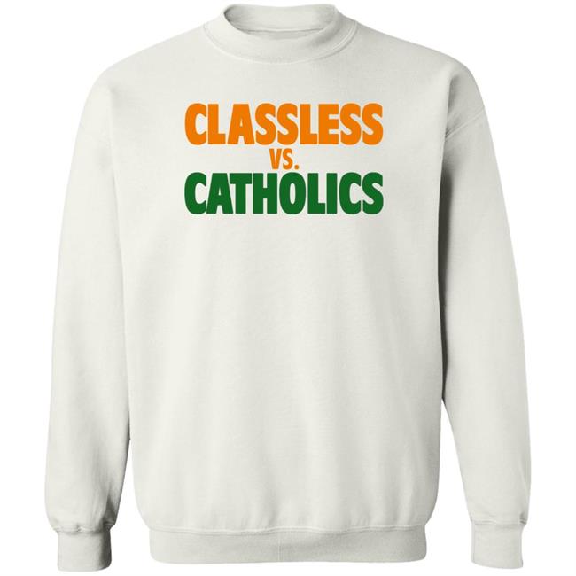 Austin B Tom Hart Volshop Classless Vs Catholics Shirt