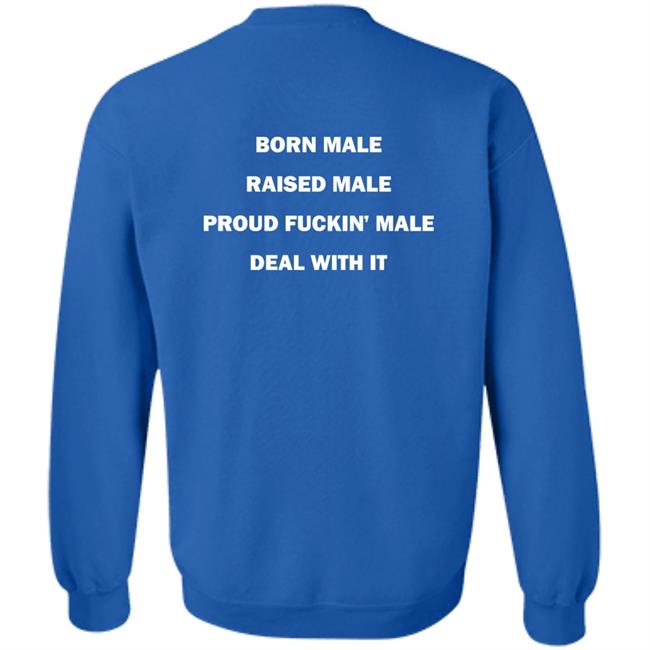 Noah Born Male Raised Male Proud Fukin' Male Deal With It Shirt
