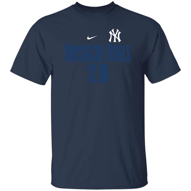 Mustache Rides $2.00 Shirt Yankee Nyygirl