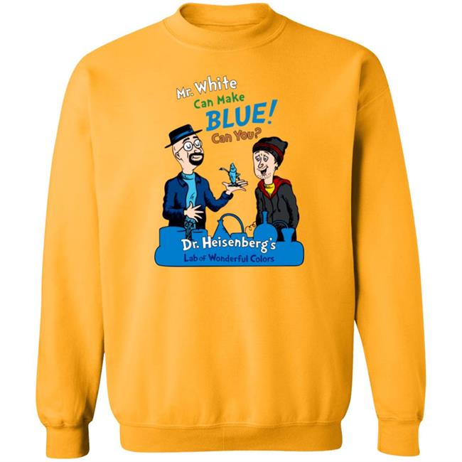 Mr White Can Make Blue Can You Dr Heisenberg's Lab Of Wonderful Colors Shirt Breaking Bad Irony