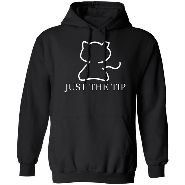 Just The Tip Cat Hoodie Wmdeanfrench Dad To Dogs