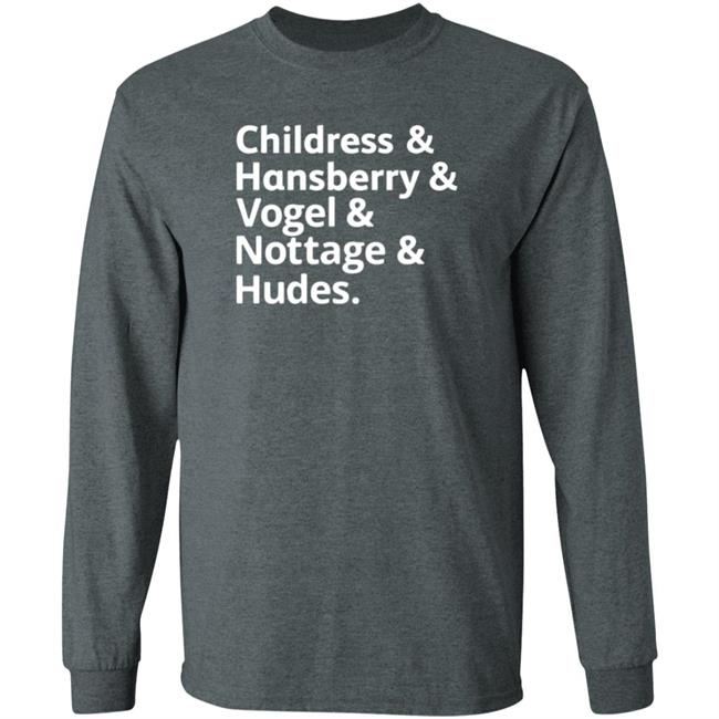 Kyle Holmes Childress Hansberry Voget Nottage Hudes Shirt