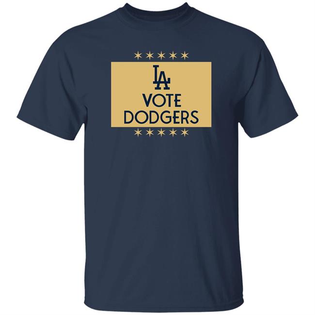 Vote Dodgers T-Shirt Los Angeles Dodgers Vote Dodgers T-Shirt Los Angeles Dodgers