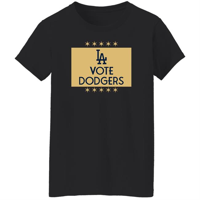 Vote Dodgers T-Shirt Los Angeles Dodgers Vote Dodgers T-Shirt Los Angeles Dodgers