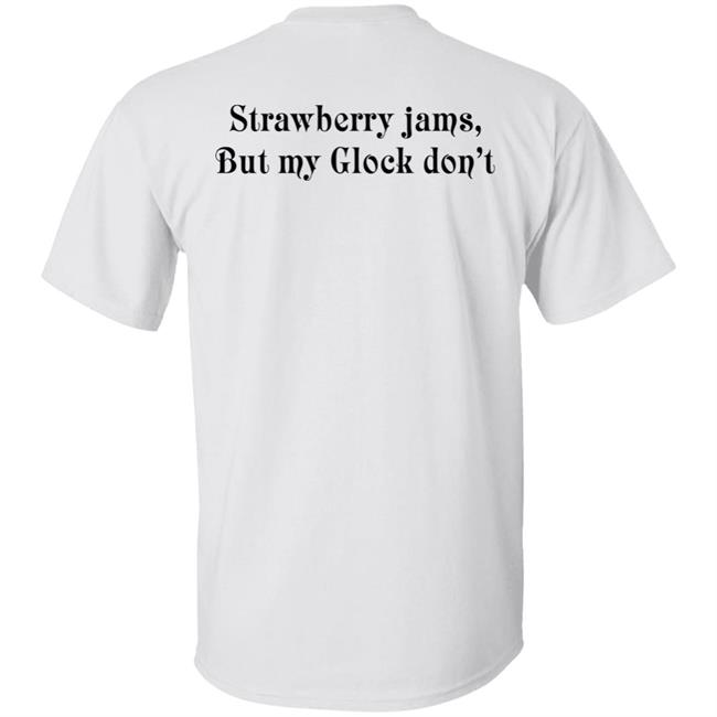 Strawberry Jams But My Glock Don't Shirt Kai Bent Lee X Ben Baller Collab Strawberry Jams But My Glock Don't Shirt Kai Bent Lee X Ben Baller Collab