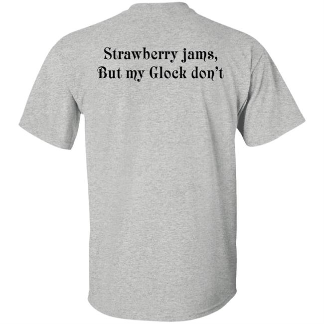 Strawberry Jams But My Glock Don't Shirt Kai Bent Lee X Ben Baller Collab Strawberry Jams But My Glock Don't Shirt Kai Bent Lee X Ben Baller Collab