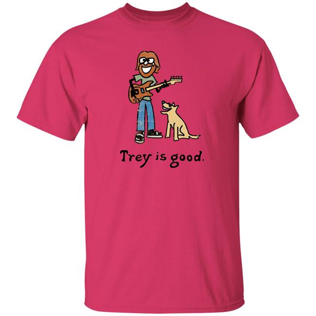 Trey Is Good Shirt Laur Trey Is Good Shirt Laur