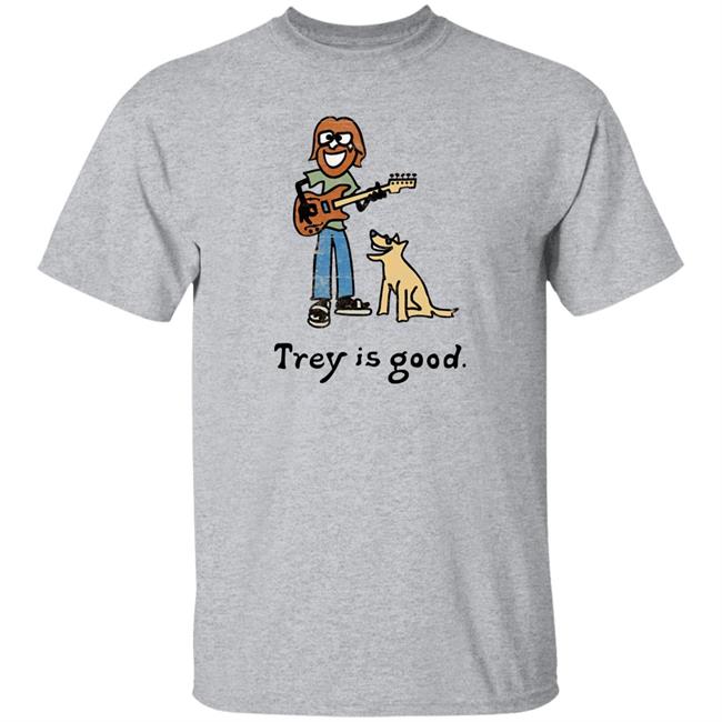 Trey Is Good Shirt Laur Trey Is Good Shirt Laur