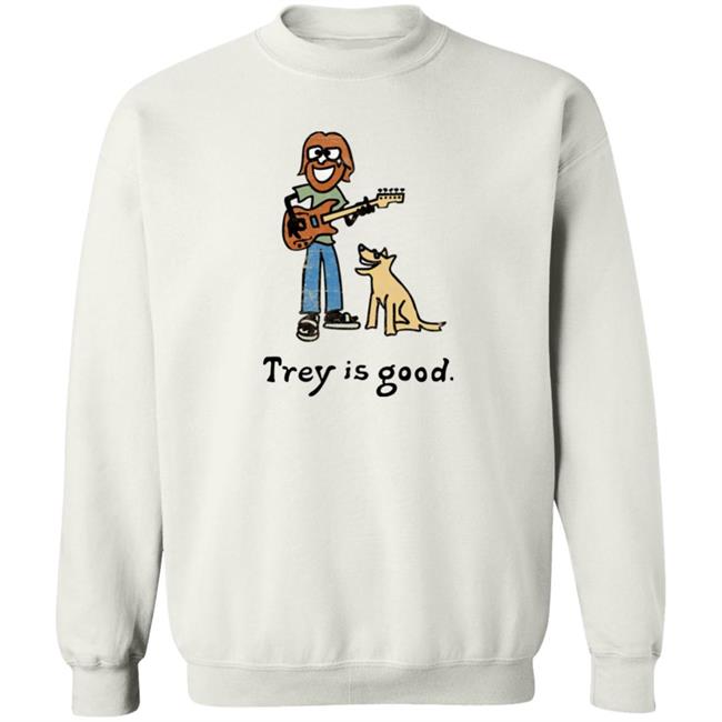 Trey Is Good Shirt Laur Laur Trey Is Good Shirt