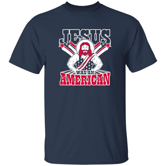 Patriottakes Jesus Was An American Shirt