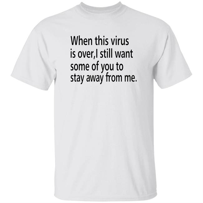 When This Virus Is Over Shirt Etsy Merch When This Virus Is Over Shirt Hoodie Sweatshirt