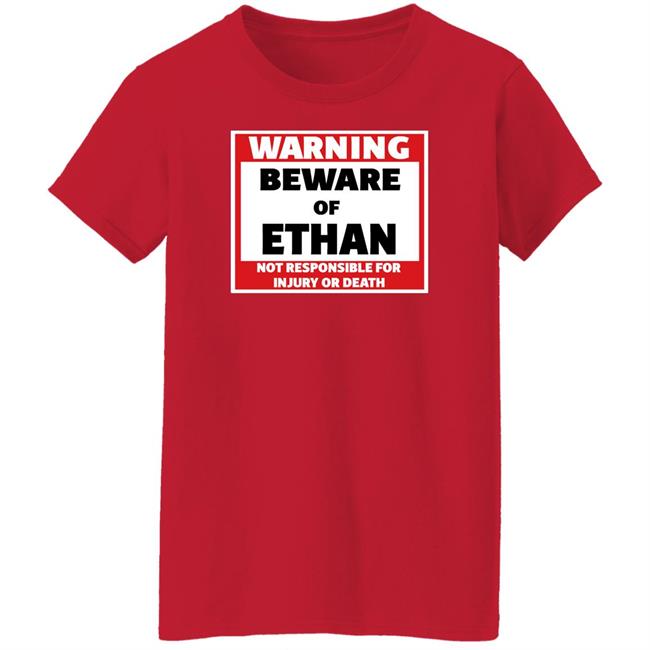 Crumblet Warning Beware Of Ethan Not Responsible For Injury Or Death Shirt Crumblet Warning Beware Of Ethan Not Responsible For Injury Or Death Shirt